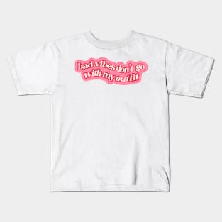 bad vibes don't match my outfit Kids T-Shirt